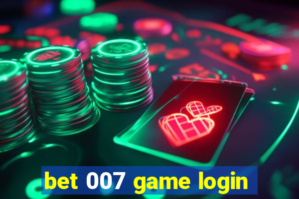 bet 007 game login